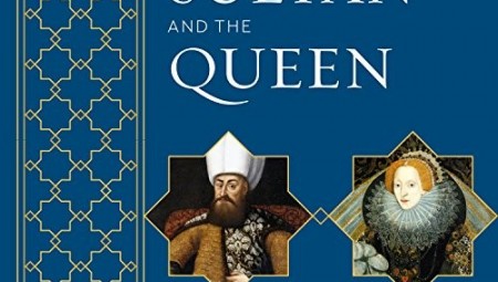 كتاب السلطانة والملكة: إليزابيث الأولى وطدت علاقة إنجلترا بالإسلام